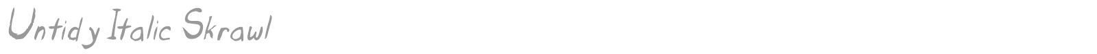 Untidy Italic Skrawl font preview